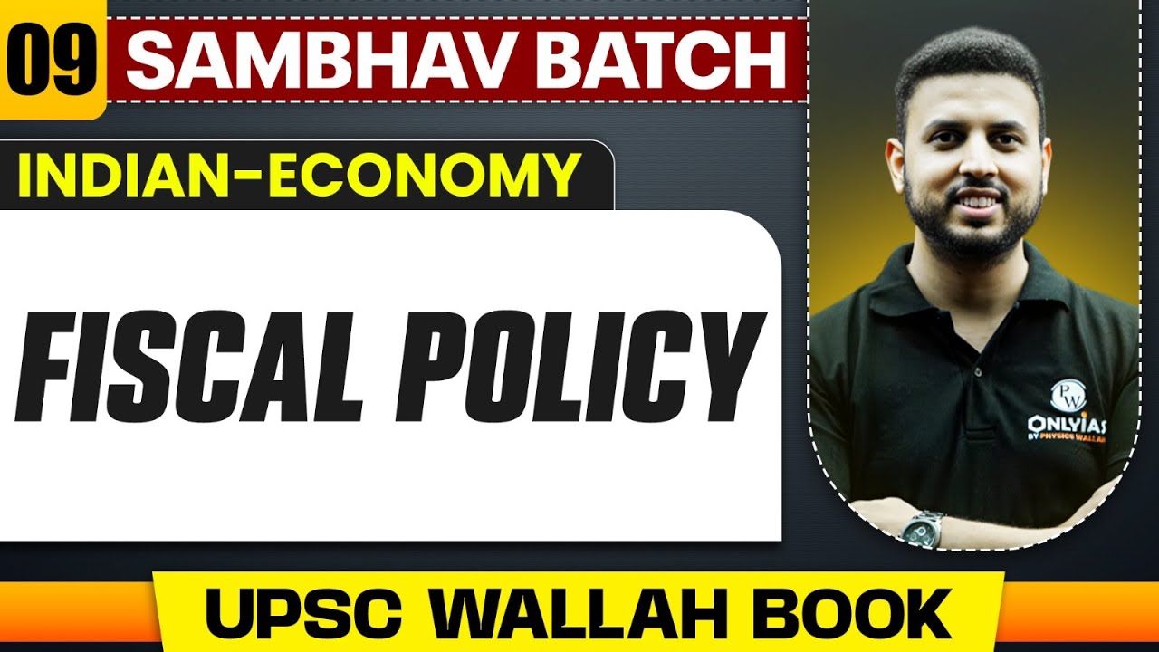 Fiscal Policy Complete Chapter | Indian Economy - Chapter 9 | UPSC Preparation