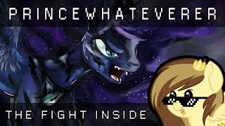 PrinceWhateverer - The Fight Inside (Luna's Caps Lock Pt. 2)