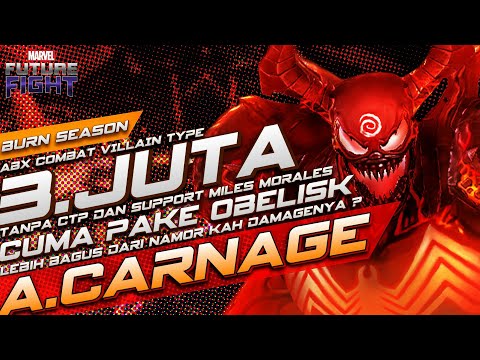 Abx Combat Villain Carnage T3 3 Juta Tanpa CTP Cuma Pake Obelisk - Marvel Future Fight Indonesia 🇮🇩