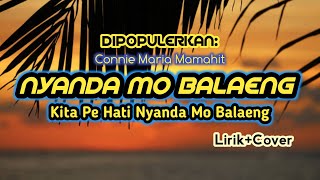 Download lagu Lagu Manado Nyanda Mo Balaeng - Connie Maria Mamahit || lirik lagu Nusantara mp3 Download lagu Lagu Manado Nyanda Mo Balaeng - Connie Maria Mamahit || lirik lagu Nusantara mp3
