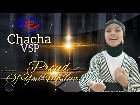 Proud Of You Moslem - Fatin                                      Chacha VSP ( Cover) #Nyanyidirumah