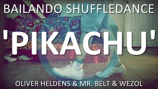 Bailando Shuffle #12 | PIKACHU (de Oliver Heldens)
