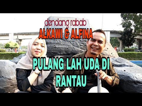 ALKAWI & ALFINA - Dendang Rabab " PULANG LAH UDA DI RANTAU " ( Official Music Video )