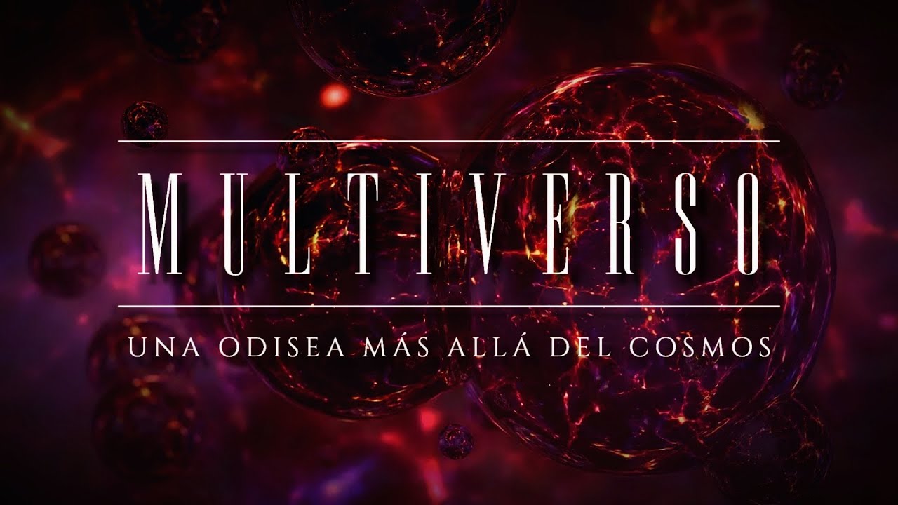 MULTIVERSO 🧿 | Una Odisea más allá del Cosmos (Documental Completo, 2023)