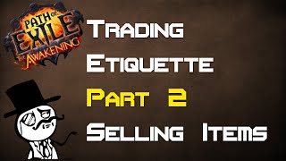 PoE Trading Etiquette - How to sell items! (Part 2/3) - Path of Exile