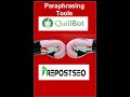 Paraphrasing Tool (Quillbot vs Prepostseo), which one better ?