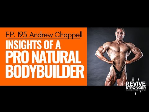 195: Andrew Chappell - Insights of a pro natural bodybuilder