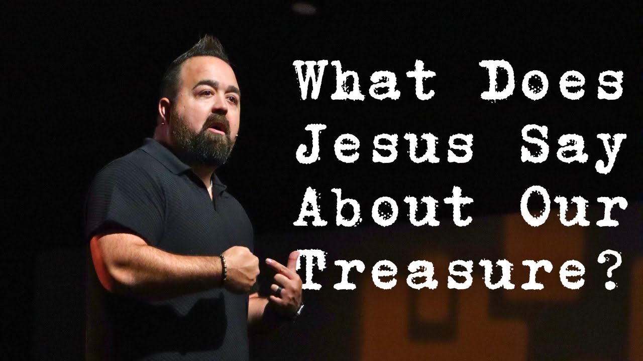 What Does Jesus Say About Our Treasure?