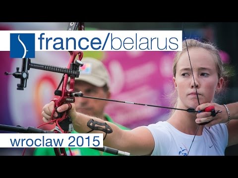 Belarus v France – Recurve Mixed Team Bronze Final | Wroclaw 2015