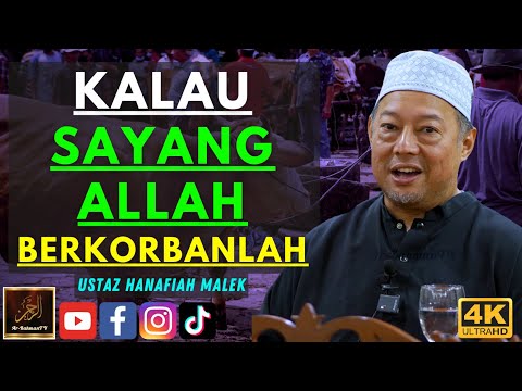 Ustaz Hanafiah Malek - KALAU SAYANG ALLAH BERKORBANLAH