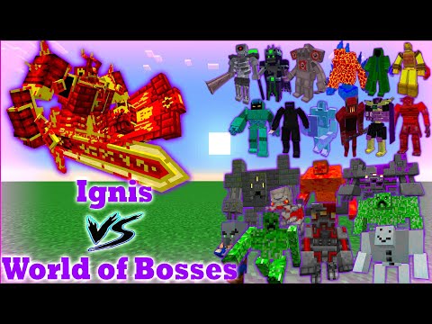 Ignis VS World of Bosses | CrimsonSteve's more mobs