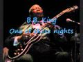 BB King - One of those nights (Live)