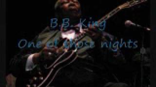 BB King - One of those nights (Live)