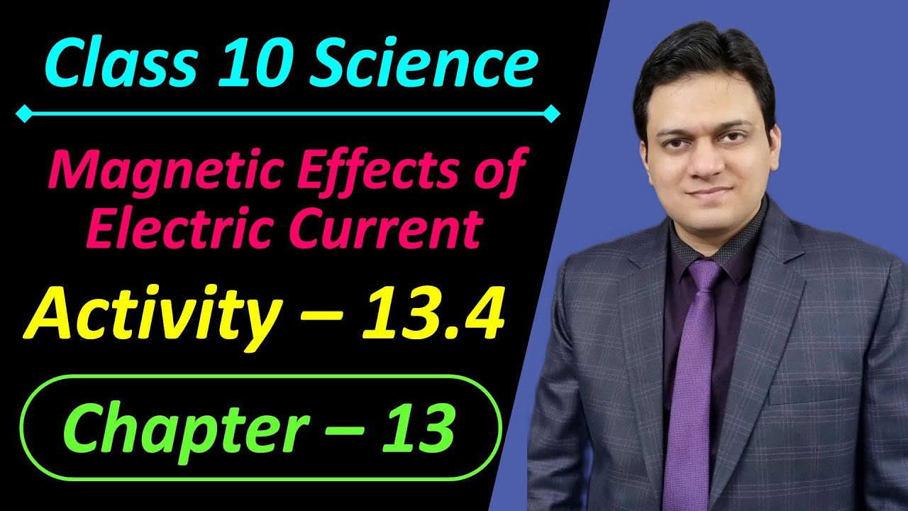 Activity 13.4 Class 10 Science Magnetic Effects of Electric Current Chapter 13