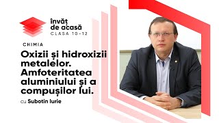”Oxizii și hidroxizii metalelor. Amfoteritatea aluminiului și a compușilor lui”