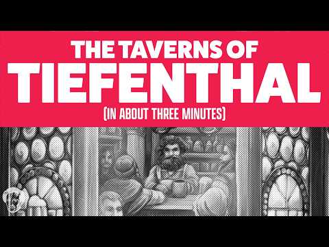The Taverns of Tiefenthal in about 3 minutes
