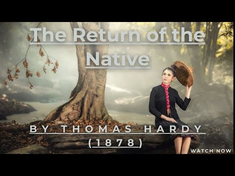 Short Summary of Book The Return of the Native by Thomas Hardy In under 5 Minutes