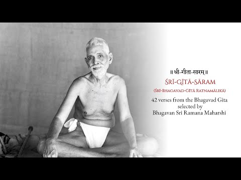 Sri Gita Saram — Verses from the Bhagavad Gita selected by Bhagavan Sri Ramana Maharshi