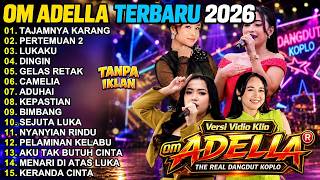 Download lagu TAJAMNYA KARANG - PERTEMUAN 2 - OM ADELLA FULL ALBUM TERBARU 2026 || TASYA ROSMALA - NURMA PAEJAH mp3