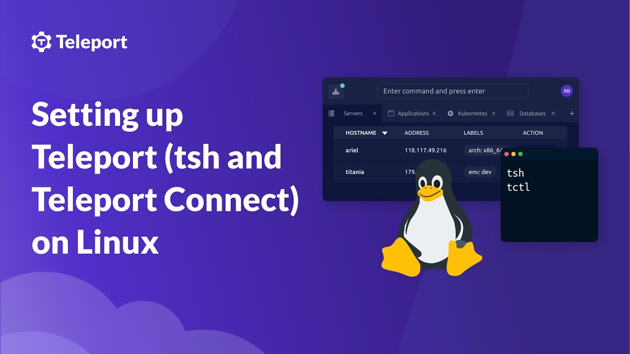 Setting Up Teleport (tsh) and Teleport Connect on Linux