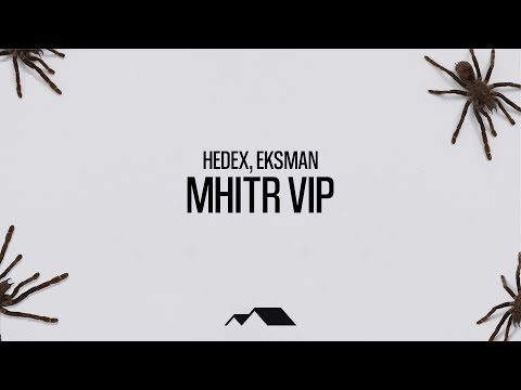 Hedex - MHITR VIP (ft. Eksman)