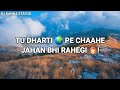 Tu Dharti Pe Chahe Jahan Bhi Rahegi Whatsapp Status Dj Kanha Status