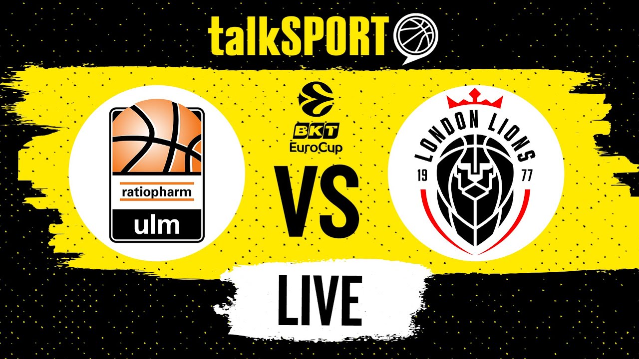 LIVE BASKETBALL: Ratiopharm Ulm vs London Lions | EuroCup | talkSPORT