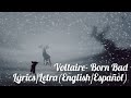 Voltaire- Born Bad//Lyrics/Letra(English/Español)