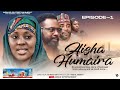 AISHA HUMAIRA SEASON 1 EPISODE 1