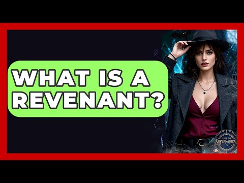 What Is A Revenant? - Inside the Supernatural