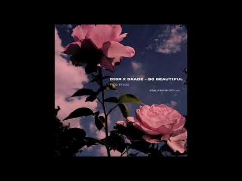 Dior x Drade - So Beautiful (prod.by Yugi)