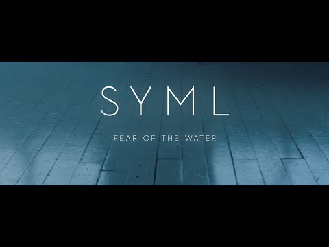 SYML - Fear of the Water [Official Music Video]