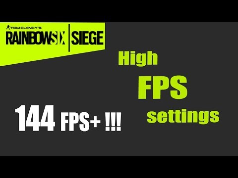 Rainbow Six Siege High FPS Settings 2018