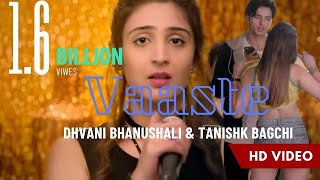 Download lagu Vaaste Song | Dhvani Bhanushali, Tanishk Bagchi | Nikhil D | Bhushan Kumar | Radhika & Vinay Sapru mp3