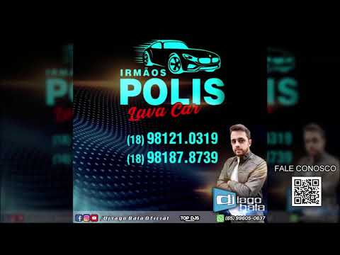 CD IRMÃOS POLIS LAVA CAR - RUBIÁCEA-SP - DJ IAGO BALA