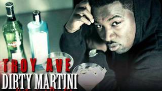 TROY AVE DIRTY MARTINI feat PRODIGY