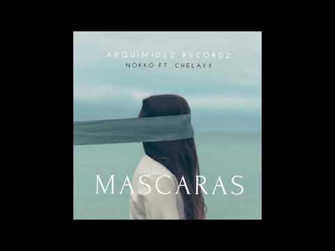 mascaras - Nokko Ft. Chelayx