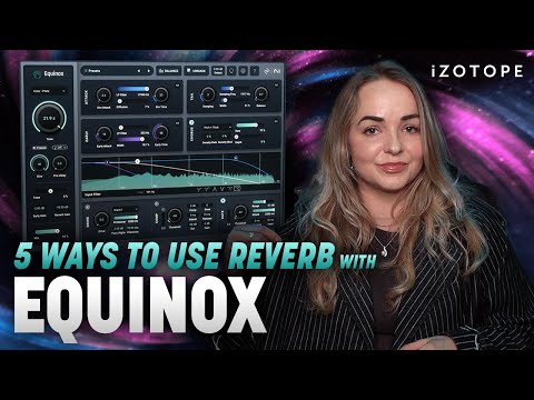 5 tips for better reverb, faster | iZotope