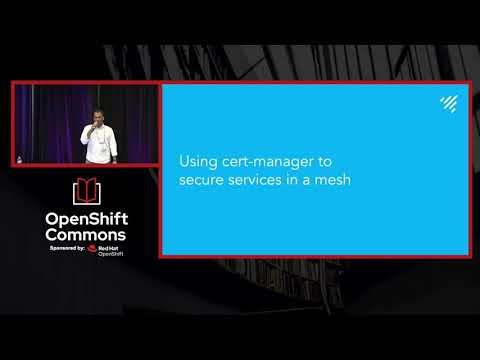 Deploy a Service Mesh, Run mTLS everywhere Sitram Iver (Jetstack) OpenShift Commons Gathering 2021