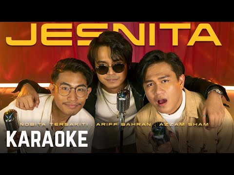 Azzam Sham,Ariff Bahran & Ammar Nobita - Jesnita Karaoke Official