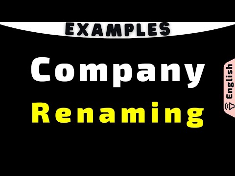 Inspirational Examples of Companies Renaming Business Names