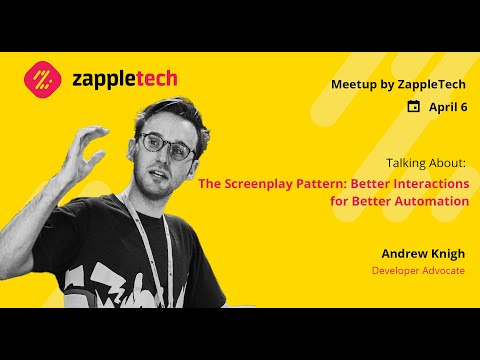 Andrew Knight - The Screenplay Pattern: Better Interactions for Better Automation
