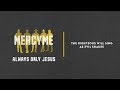 MercyMe - Always Only Jesus (Official Lyric Video)