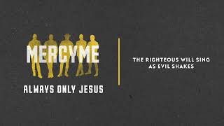 MercyMe - Always Only Jesus (Official Lyric Video)