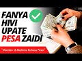 FANYA HIVI UPATE PESA ZAIDI