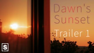 Dawn's Sunset - Trailer 1