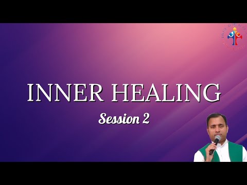 Inner Healing (Session 2) - Fr Joseph Edattu VC