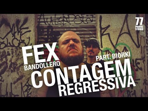 Fex - Contagem regressiva part. Biorki (Oficial)