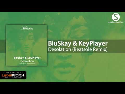 BluSkay & KeyPlayer - Desolation (Beatsole Remix)