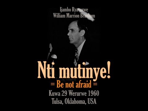 1960_03_29 Nti mutinye (Be not afraid) - William Marrion Branham